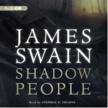 Shadow People - James Swain, Stephen R. Thorne