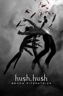 Hush Hush - Becca Fitzpatrick