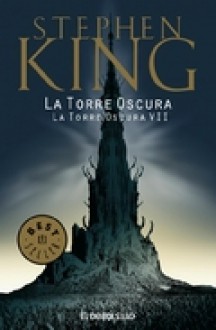 La Torre Oscura (La Torre Oscura, #7) - Stephen King