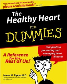 The Healthy Heart for Dummies - James M. Rippe