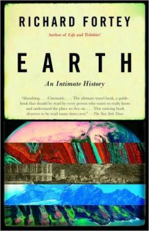 Earth: An Intimate History - Richard Fortey