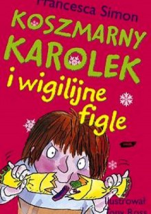 Koszmarny Karolek i wigilijne figle - Francesca Simon