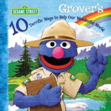 Grover's 10 Terrific Ways to Help Our Wonderful World - Anna Ross, Tom Leigh