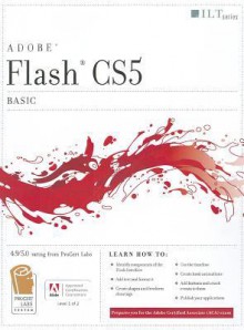 Flash CS5: Basic, ACA Edition [With CDROM] - Axzo Press