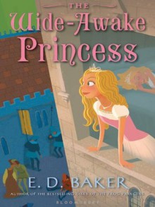 The Wide-Awake Princess - E.D. Baker