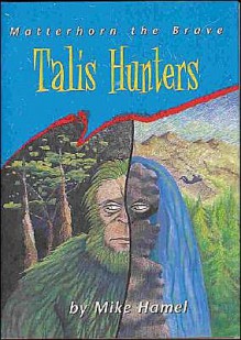 Matterhorn the Brave: Talis Hunters - Mike Hamel