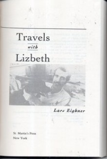 Travels With Lizbeth - Lars Eighner