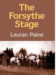 The Forsythe Stage - Lauran Paine