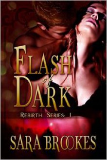 Flash of Dark - Sara Brookes