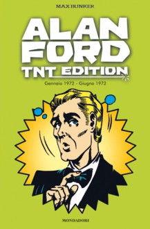 Alan Ford. TNT Edition. Gennaio 1972 - Giugno 1972 - Max Bunker, Magnus