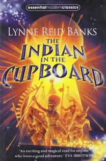 The Indian in the Cupboard - Lynne Reid Banks