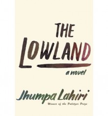 The Lowland - Jhumpa Lahiri