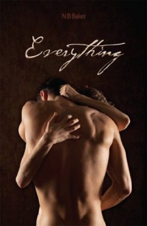 Everything - N.B. Baker