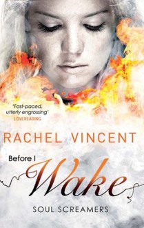 Before I Wake (Soul Screamers) - Rachel Vincent