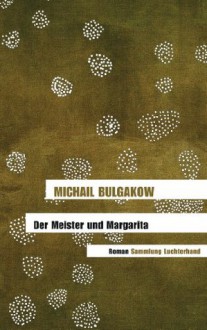 Der Meister und Margarita - Mikhail Bulgakov, Thomas Reschke