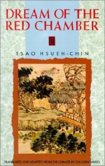 Dream of the Red Chamber - Cao Xueqin, Chi-chen Wang, Mark Van Doren