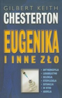 Eugenika i inne zło - Gilbert Keith Chesterton