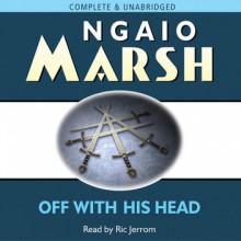 Death of a Fool (AKA Off with His Head) - Ngaio Marsh