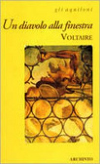 Un diavolo alla finestra - Voltaire