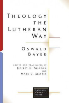 Theology the Lutheran Way - Oswald Bayer