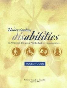 Understanding Disabilities in American Indians and Alaska Native Communities: Toolkit Guide - National Council