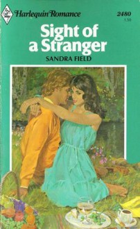 Sight of a Stranger (Harlequin Romance, #2480) - Sandra Field