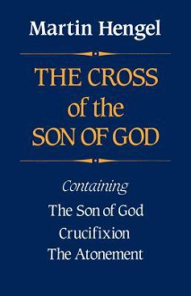 Cross of the Son of God - Martin Hengel