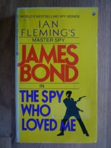 Spy Who Loved Me - Ian Fleming