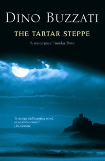 The Tartar Steppe - Dino Buzzati, Tim Parks, Stuart Hood