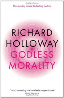 Godless Morality - Richard Holloway