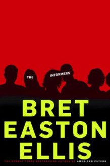 The Informers - Bret Easton Ellis