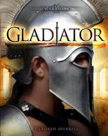 Gladiator (Warriors) - Deborah Murrell