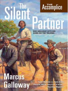 The Silent Partner (The Accomplice, #3) - Marcus Galloway