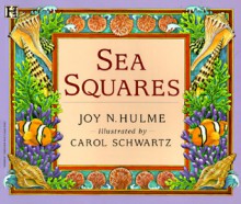 Sea Squares - Joy N. Hulme, Carol Schwartz