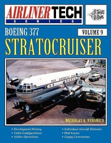 Boeing 377 Stratocruiser - Airlinertech Vol 9 - Nicholas A. Veronico