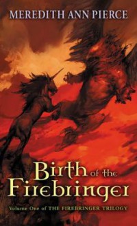 Birth of the Firebringer - Meredith Ann Pierce