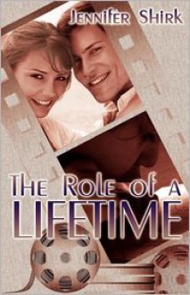 The Role of a Lifetime - Jennifer Shirk