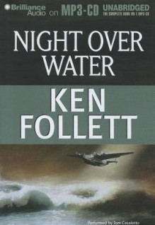 Night Over Water - Tom Casaletto, Ken Follett