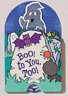 Boo! to You, Too! - Hallie Wien, Caroline Jayne Church