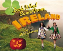 Look What Came From Ireland (Look What Came From...) - Miles Harvey