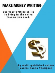 Make Money Writing - Janice Thompson