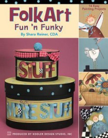 Folk Art Fun 'n Funky (Leisure Arts #22598) - Kooler Design Studio