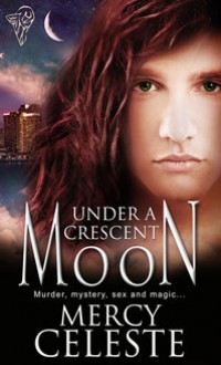 Under a Crescent Moon - Mercy Celeste