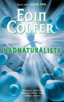 Nadnaturalista - Eoin Colfer