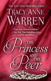 The Princess and the Peer - Tracy Anne Warren