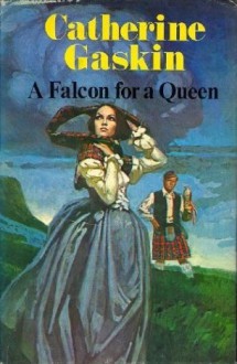 A Falcon for a Queen - Catherine Gaskin