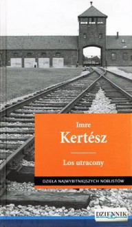 Los utracony - Imre Kertész, Krystyna Pisarska