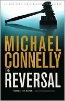 The Reversal - Michael Connelly