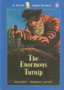 The Enormous Turnip - Alexei Nikolayevich Tolstoy, Scott Goto