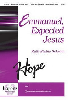 Emmanuel, Expected Jesus - Ruth Elaine Schram